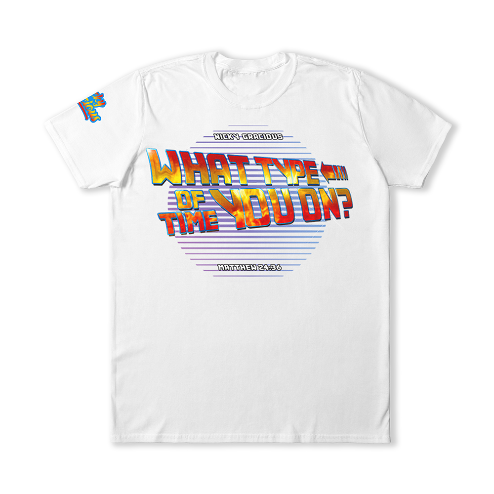 What Type Of Time You On? T-Shirt